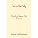 Born Ready: The Life of Eugene Paul Semmens