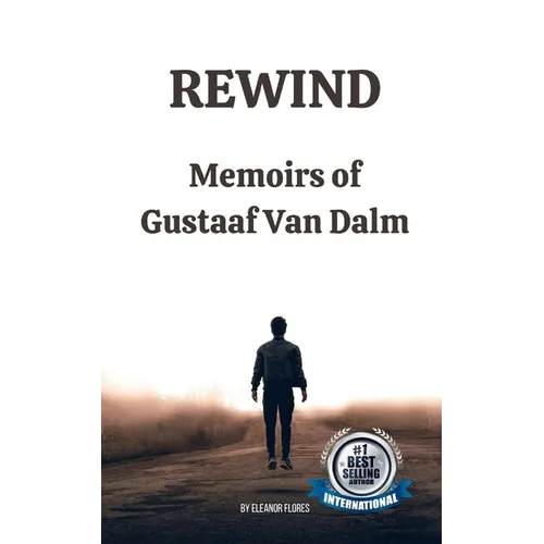 Rewind: Memoirs of Gustaaf Van Dalm