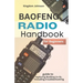 Baofeng Radio Handbook for Beginners: Guide to exploring Baofeng UV-5r, including troubleshooting