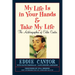 My Life Is in Your Hands & Take My Life - The Autobiographies of Eddie Cantor