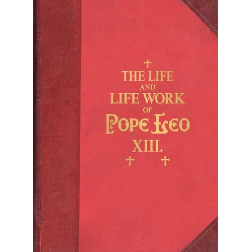 The Life and Work of Pope Leo XIII