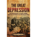 The Great Depression: An Enthralling Guide to the Worst Economic Downturn in the History of the Industrialized World