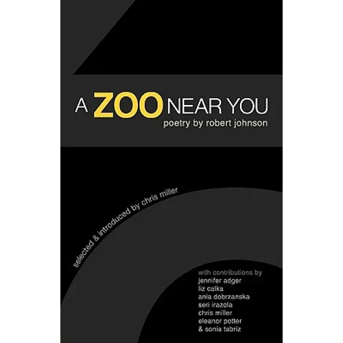 A Zoo Near You: Poetry by Robert Johnson