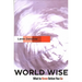World Wise: What to Know Before You Go