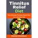Tinnitus Relief Diet: The Ultimate Tinnitus Relief Diet for a Quieter Life