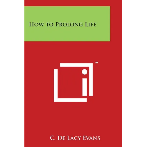 How to Prolong Life
