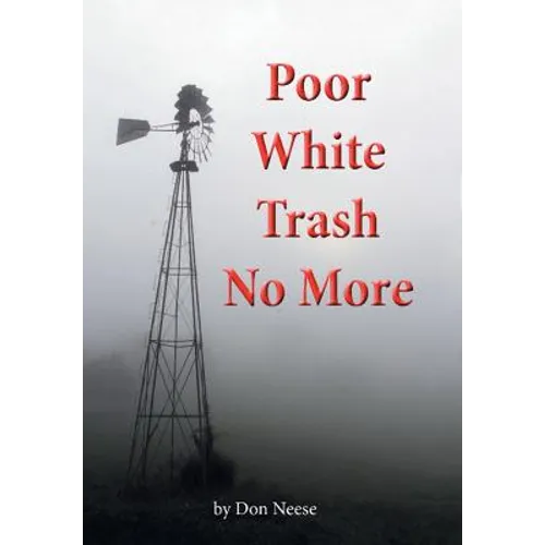 Poor White Trash No More: From Sharecropper to Country Squire