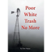 Poor White Trash No More: From Sharecropper to Country Squire
