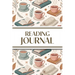 Reading Journal (Tea, Books, and Foliage): 6"x9" Book Lover's Diary; Book/Series Reviews, Reading Tracker, Favorite Book List, Favorite Quotes, Readin