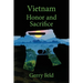 Vietnam; Honor and Sacrifice