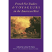 French Fur Traders and Voyageurs in the American West