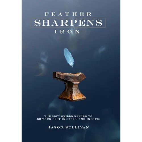 Feather Sharpens Iron - Executive Edition
