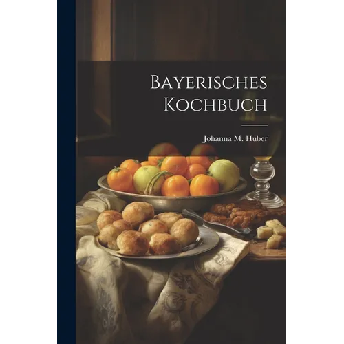 Bayerisches Kochbuch