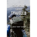 The Road Less Traveled: 23 Life Lessons from the Trail
