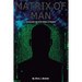 Matrix of Man: constructed lies & the fallacy of freedom