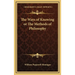 The Ways of Knowing or The Methods of Philosophy