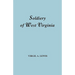 Soldiery in West Virginia in the French and Indian War; Lord Dunmore's War; The Revolution; The Later Indian Wars; The Whiskey Insurrection; The S