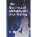 The Business of Metaphysics and Healing
