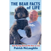 The Bear Facts of Life: How My Dog Showed Me How to Live