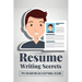 Resume Writing Secrets: Tips For Writing An Exceptional Resume: How To Make A Resume For First Job