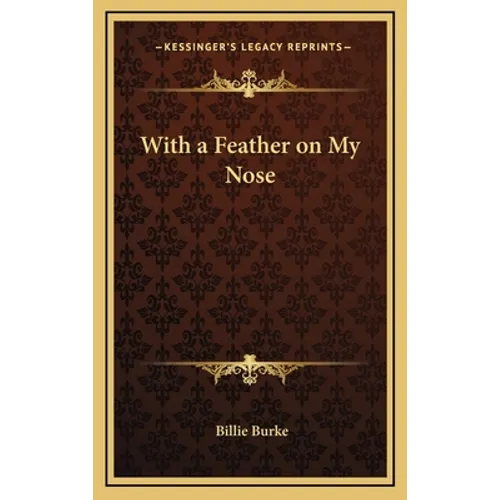 With a Feather on My Nose