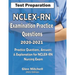 NCLEX-RN Examination Practice Questions 2020-2021: Practice Questions, Answers & Explanation for NCLEX Nursing Exam