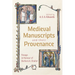 Medieval Manuscripts and Their Provenance: Essays in Honour of Barbara A. Shailor