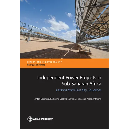 Independent Power Projects in Sub-Saharan Africa: Lessons from Five Key Countries