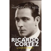 The Magnificent Heel: The Life and Films of Ricardo Cortez (hardback)