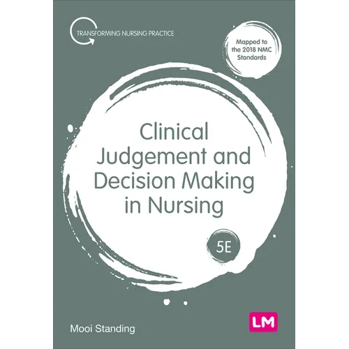 Clinical Judgement and Decision Making in Nursing
