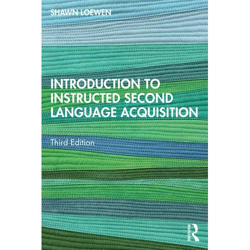Introduction to Instructed Second Language Acquisition