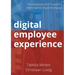 Digital employee experience: Put Employees First Towards a More Human Digital Workplace