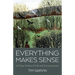 Everything Makes Sense: A Close-Notice of Life and Consciousness