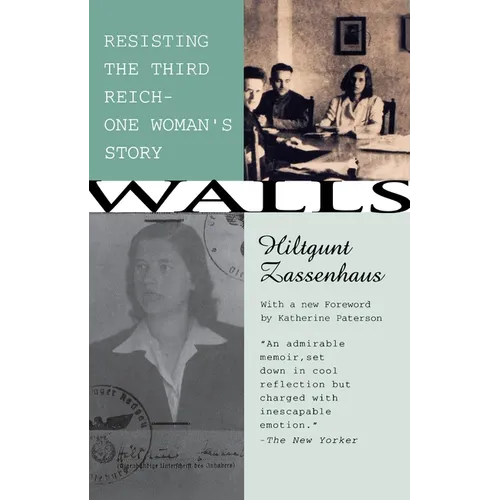 Walls: Resisting the Third ReichùOne Woman's Story