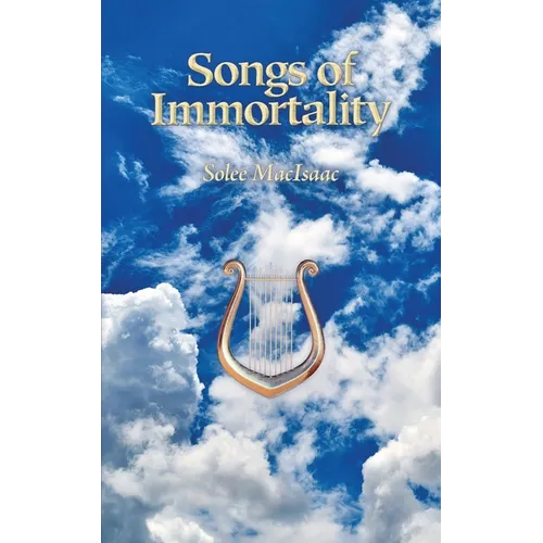Songs of Immortality