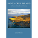 Santa Cruz Island: A History of Conflict and Diversity