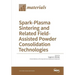 Spark-Plasma Sintering and Related Field- Assisted Powder Consolidation Technologies