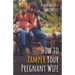 How to Pamper Your Pregnant Wife