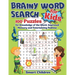 Brainy Word Search for Kids: 100 Puzzles for Knowledge of the Word, Improved Memory and Entertaining Pastime