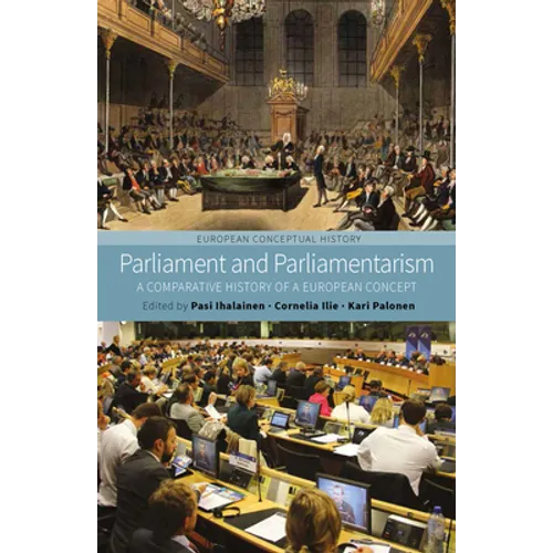 Parliament and Parliamentarism: A Comparative History of a European Concept