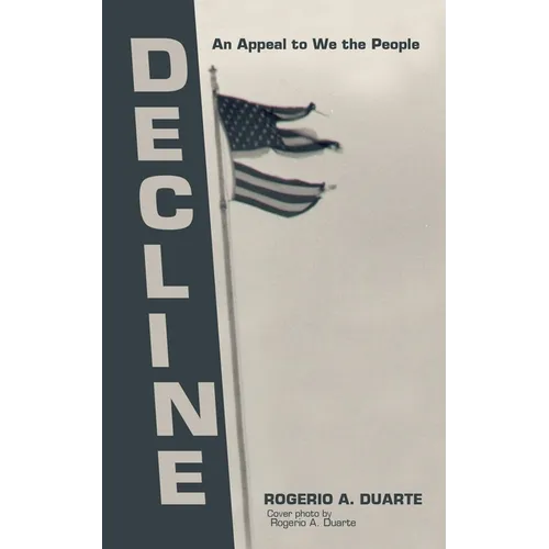 Decline: An Appeal to We the People