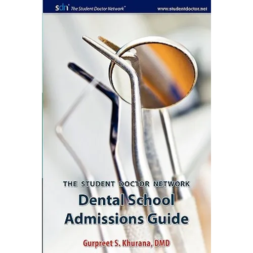 Student Doctor Network Dental School Admissions Guide