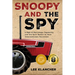 Snoopy and the Spy: A Saga of Espionage, Ingenuity, and the Epic Battle to Save International Harvester
