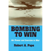 Bombing to Win: Air Power and Coercion in War