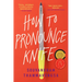 How to Pronounce Knife: Stories