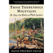 Those Tremendous Mountains: The Story of the Lewis and Clark Expedition