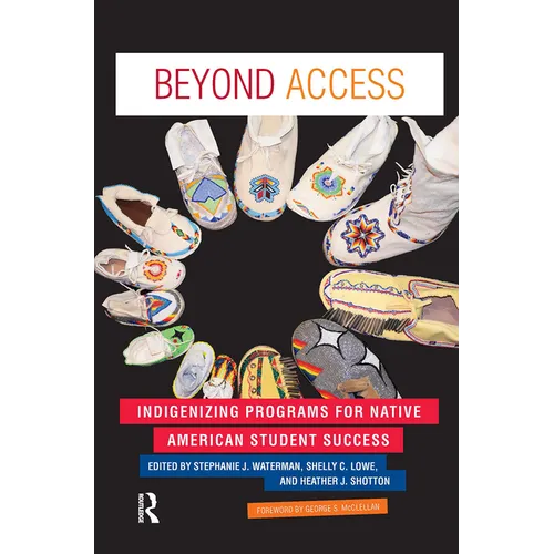 Beyond Access: Indigenizing Programs for Native American Student Success