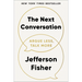 The Next Conversation: Argue Less, Talk More