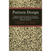 Pattern Design - A Book for Students Treating in a Practical Way of the Anatomy, Planning and Evolution of Repeated Ornament