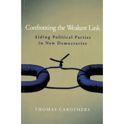 Confronting the Weakest Link: Aiding Political Parties in New Democracies